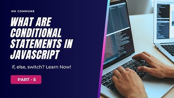 JavaScript if, else & switch Made Easy 🔥 | For Absolute Beginners! | BhumiGraphix