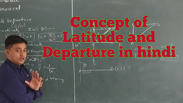 Concept of Latitude and Departure in hindi