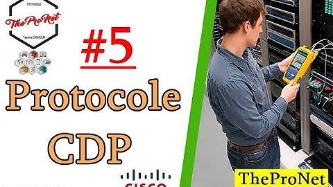 5 - Protocole CDP [ Cisco Discovery Protocol ] (Packet Tracer & GNS3) - DARIJA