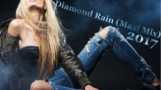 Diamond Rain   Diamond Rain Maxi Mix  GREGORY Clip 2017