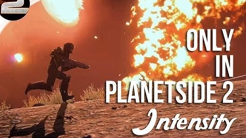 Only in Planetside 2: INTENSITY | Planetside 2 Epic montage