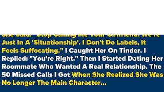 She Said： ＂Stop Calling Me Your Girlfriend. We're Just In A 'Situationship'. I Don't...- Best Reddit