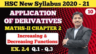 Application of Derivatives Ex.2.4 Part 10 Increasing/Decreasing Functions 12th New Maths| Dinesh Sir