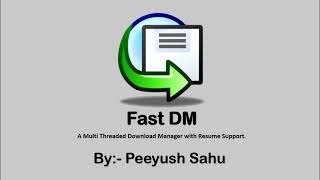 FastDM- Multithreaded Download Manager With Resume Support