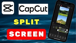 How to Split Screen in CapCut 2024 (iPhone & Android)