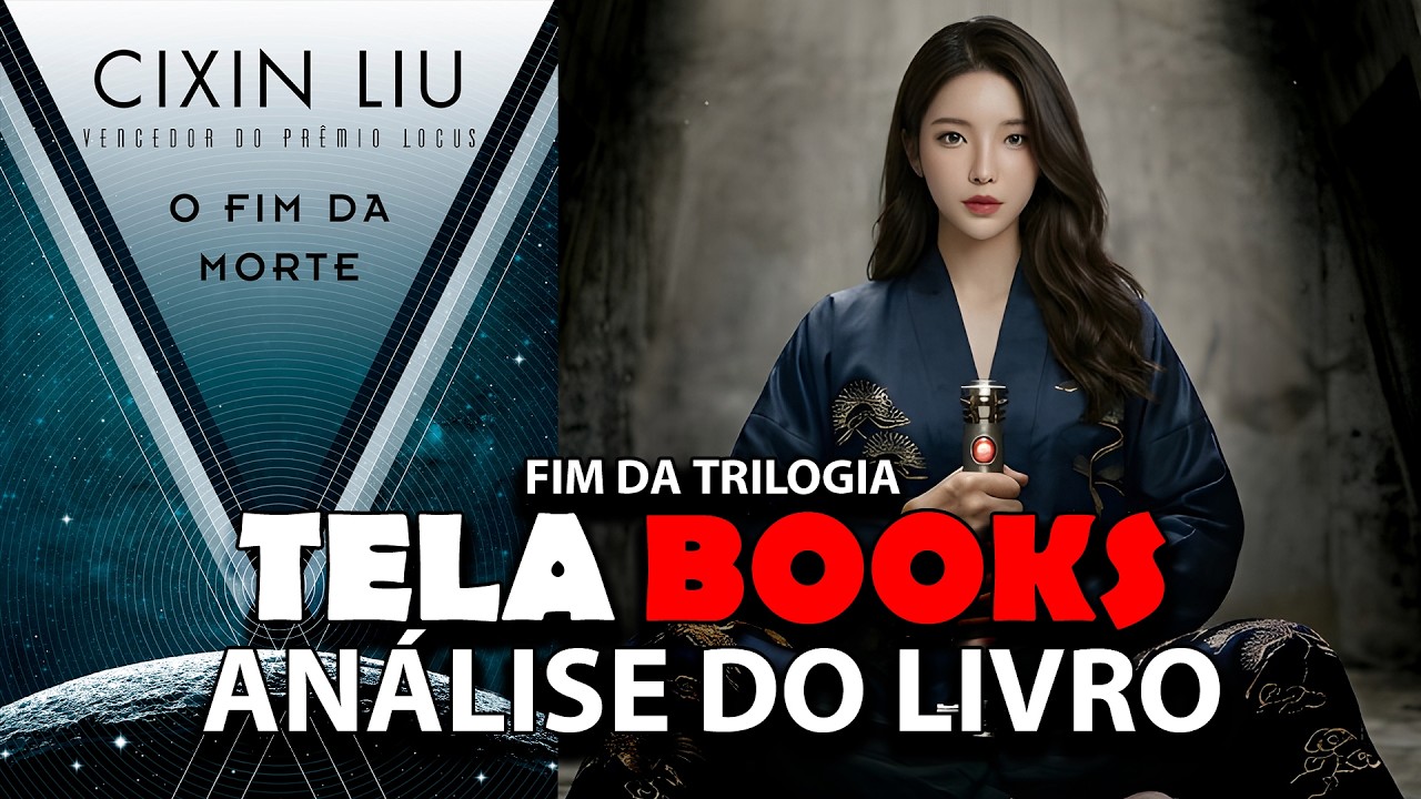 O FIM DA MORTE - ANÁLISE DO LIVRO - FINAL DE TRILOGIA - TELA BOOKS ...