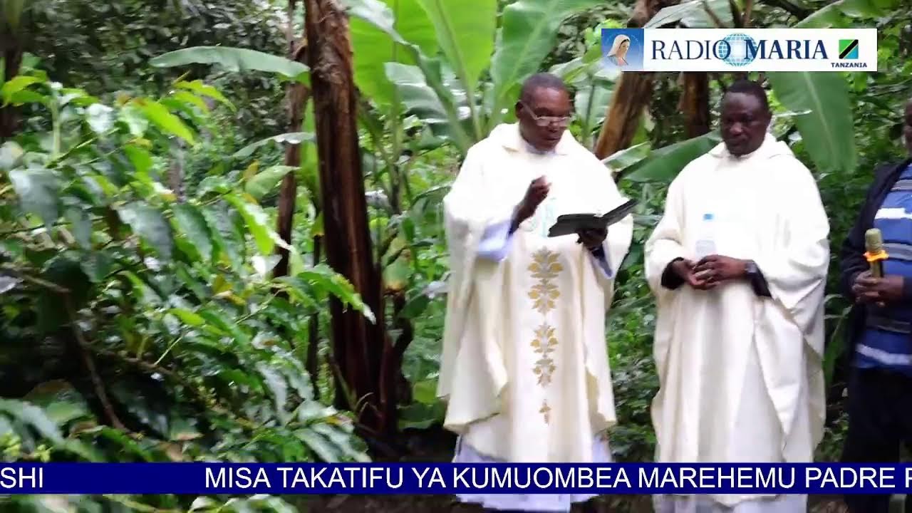 MISA TAKATIFU YA KUMUOMBEA MAREHEMU PADRE PETER ASSENGA C.S.Sp, ROMBO - JIMBO KATOLIKI MOSHI
