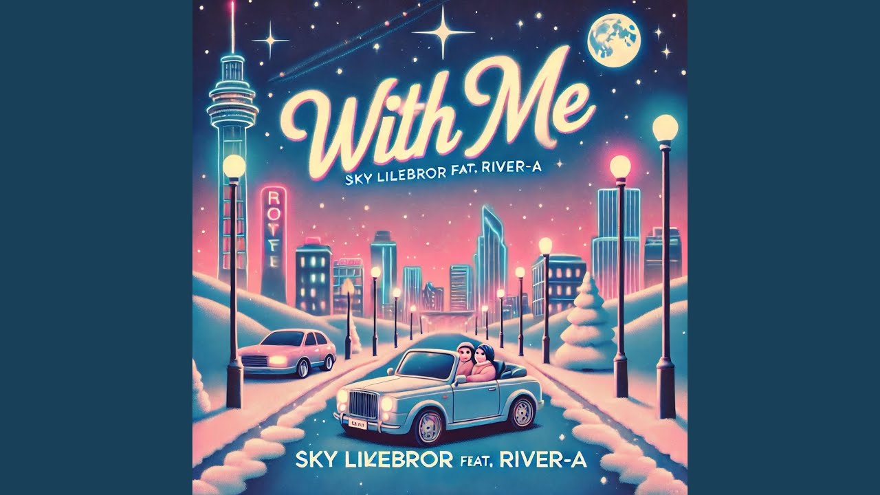 YouTubeでWith Me (feat. River-A)を視聴 YouTubeでWith Me (feat. River-A)を視聴