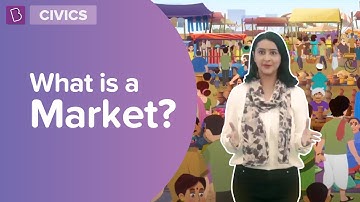 What is a Market? | Class 7 - Civics | Learn with BYJU