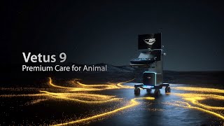 Powerful, Focused and Fast! Meet the Vetus 9 Premium Veterinary Ultrasound! Guide