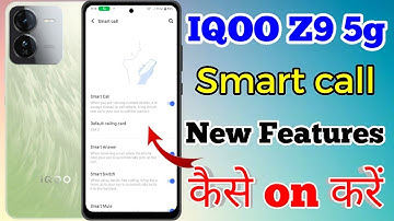 IQOO Z9 5g Smart Call Setting Kaise On Kare // How To Enable Smart Call Setting On IQOO Z9 5g