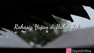 Musikalisasi Puisi || Rahasia Hujan di Bulan Juli - Sayyid Maulana w/ Puanra