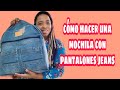 Como hacer una mochila reciclando pantalones jeans paso a paso. DIY. Fashion