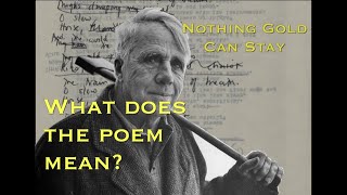 Analysis of 'Nothing Gold Can Stay' by Robert Frost  Close Reading by Dana Gioia