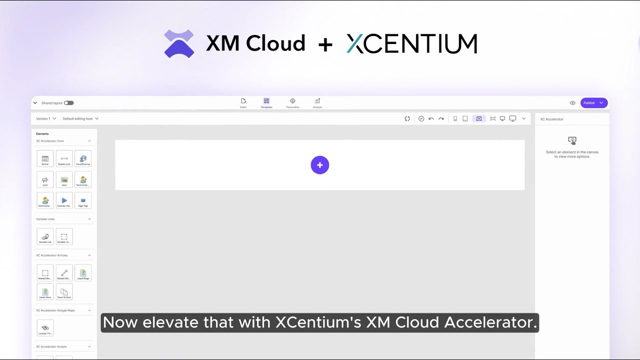 XCentium - Sitecore  XM Cloud Accelerator - UK with captions