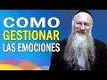 Como Gestionar las Emociones para ser Feliz