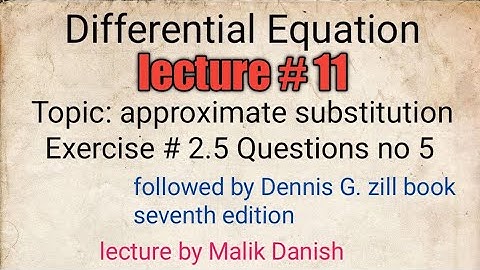Differential Equation Exercise # 2.5 Questions no 5 approximate substitution