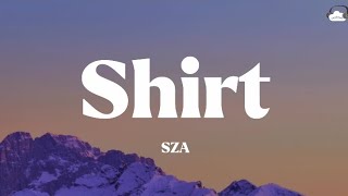 SZA • Shirt (Lyrics)