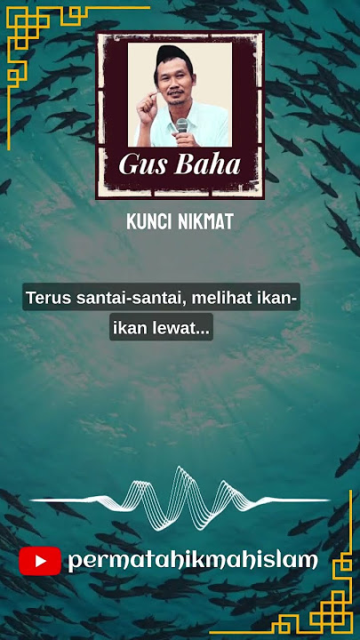 Gus Baha - Kunci nikmat itu satu