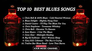 TOP 10 Best Blues Songs 🎸 If You're into Blues, You'll Love These!
