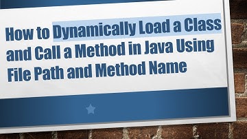 How to Dynamically Load a Class and Call a Method in Java Using File Path and Method Name