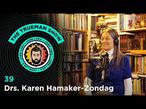 The Trueman Show #39 Drs. Karen Hamaker-Zondag