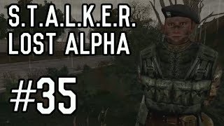 S.T.A.L.K.E.R.: Lost Alpha - Part 35 [Playthrough] [Walkthrough] [Gameplay]