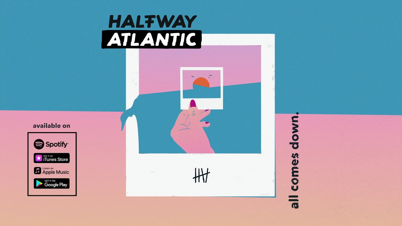 Halfway Atlantic - "All Comes Down"