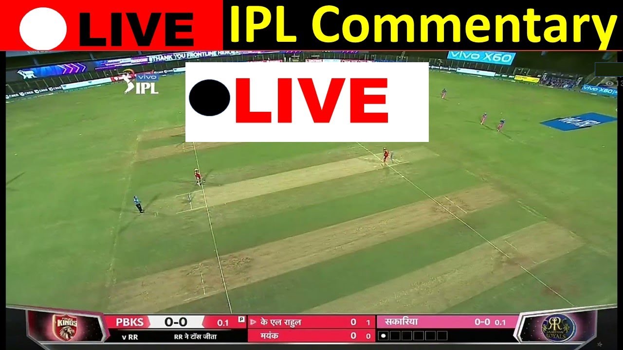 IPL LIVE commentary ipl ipl live ipl 2021 live ipl 2021 today