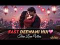 Fast Rhythmic | DEEWANI HUI 💘 | My Love Is True | abhiis_D03
