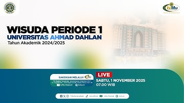 WISUDA PERIODE 1 UNIVERSITAS AHMAD DAHLAN TAHUN AKADEMIK 2024/2025
