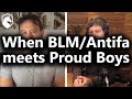 BLM and Proud Boys similarities (Jeremy Lee Quinn & Bret Weinstein)