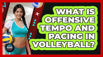 What Is Offensive Tempo And Pacing In Volleyball? - The Volleyball Hub