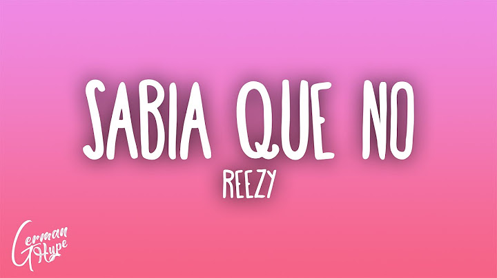 reezy - SABÍA QUE NO