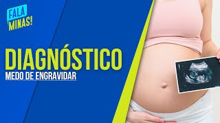 MEDO DE ENGRAVIDAR? PSICÓLOGA EXPLICA O QUE É O DIAGNÓSTICO DE TOCOFOBIA