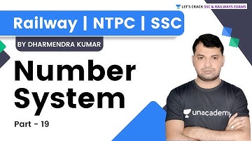 Number System | Part - 19 | Maths | Railway/NTPC/SSC | Dharmendra Kumar