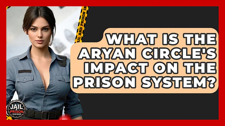 What Is The Aryan Circle's Impact On The Prison System? - Jail & Prison Insider