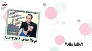 Tommy Ali \u0026 Lesta Mega - Mana Tahan (Official Audio)