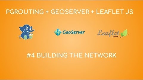 pgRouting + Geoserver + Leaflet JS #4 - Building the Network