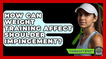 How Can Weight Training Affect Shoulder Impingement? - The Racket Xpert