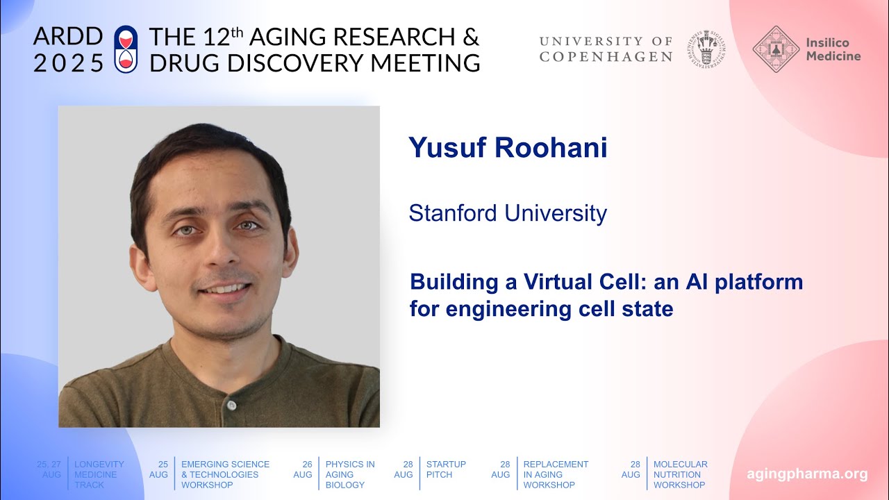 Yusuf Roohani at ARDD2025: Building a Virtual Cell: an AI platform for engineering cell state