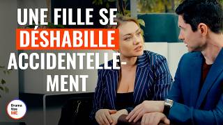 Une fille se déshabille accidentellement | @DramatizeMeFrance