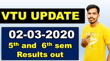 VTU LATEST UPDATE : 02-03-2020(5TH AND 6TH SEM RESULTS OUT)
