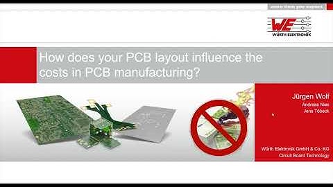 Würth Elektronik Webinar: How does your PCB layout influence the costs in PCB manufacturing?