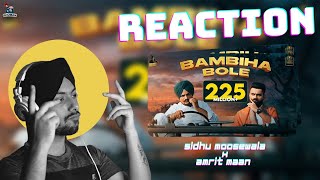 Reaction on BAMBIHA BOLE Amrit Maan | Sidhu Moose Wala