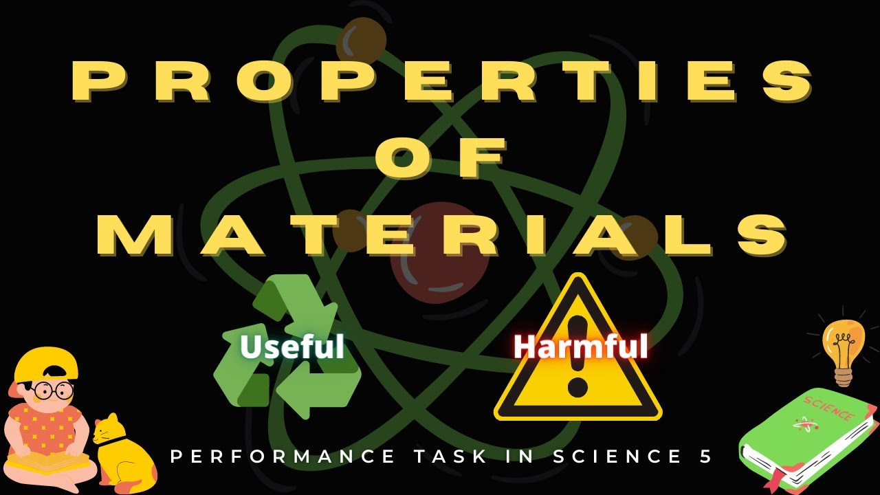 PROPERTIES OF MATERIAL (SCIENCE 5 QUARTER 1 WEEK 2) Performance Task