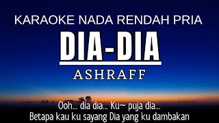 Dia dia - Ashraff (Karaoke Lower Key Nada Rendah Pria)