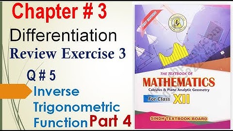 Q # 5|Review Exercise 3| Part 4|New Book Mathematics 12| Sindh Board| Inverse Trigonometric Func.