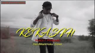 KEKASIH || PANCE F. PONDAAG - HendMarkHoka Cover by request