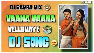 👉VAANA VAANA VELLUVAYE DJ SONG REMIX BY DJ SAMBA FROM P. V PALLEM